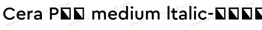 Cera PRO medium ltalic字体转换